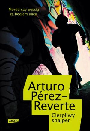 Niecierpliwy czytelnik - Arturo Pérez-Reverte - "Cierpliwy snajper" [recenzja]