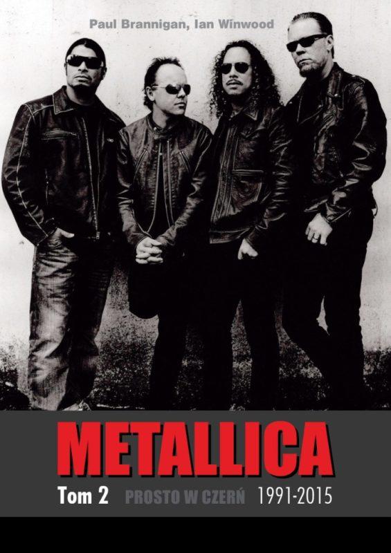 W kierunku ślepej uliczki - Branningan, Winwood - "Metallica. Tom 2: Prosto w czerń 1991–2015" [recenzja]