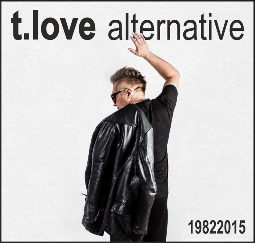 Premiera najnowszego teledysku T.Love Alternative