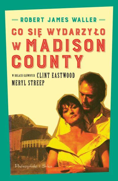 Krótka historia o miłości - Robert J. Waller - "Co się wydarzyło w Madison County" [recenzja]