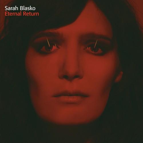 Sarah Blasko i jej "Eternal Return" od 11 marca na półkach sklepowych