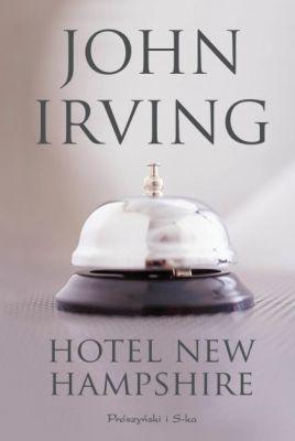 Heartbreak Hotel - John Irving - "Hotel New Hampshire" [recenzja]