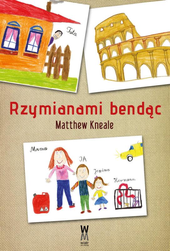 Matthew Kneale powraca z nową powieścią - "Rzymianami bendąc"