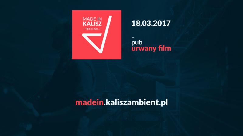 W marcu rusza pierwsza edycja Made In Kalisz Festival