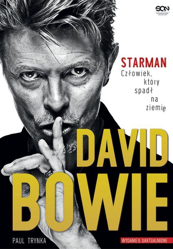 Opowieść o bogu - Paul Trynka - "David Bowie. Starman. Człowiek, który spadł na ziemię" [recenzja]