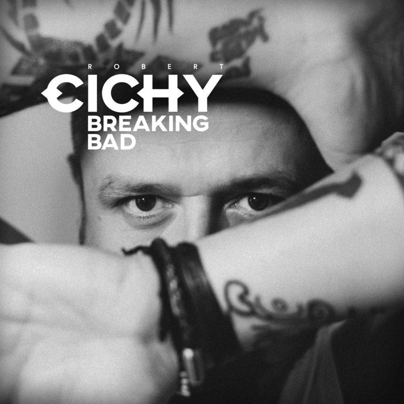 Robert Cichy singlem "Breaking Bad" zapowiada płytę "Smack"