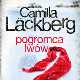 Fjällbacka zbrodnią stoi - Camilla Läckberg - "Pogromca lwów" [recenzja]
