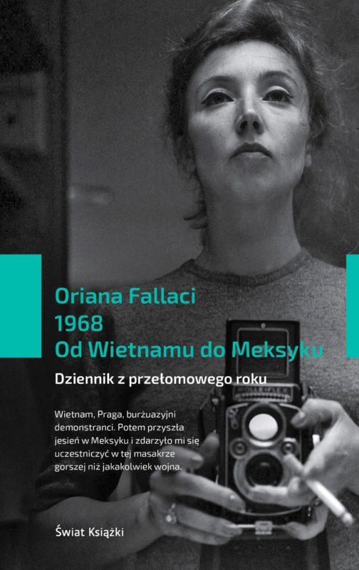 Oriana Fallaci Scrittore - Oriana Fallaci - ''1968. Od Wietnamu do Meksyku'' [recenzja]
