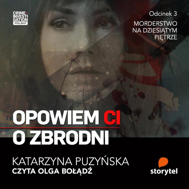 Przerażająco zwykłe - Katarzyna Puzyńska - "Opowiem ci o zbrodni - 3 - Morderstwo na dziesiątym piętrze" [recenzja]