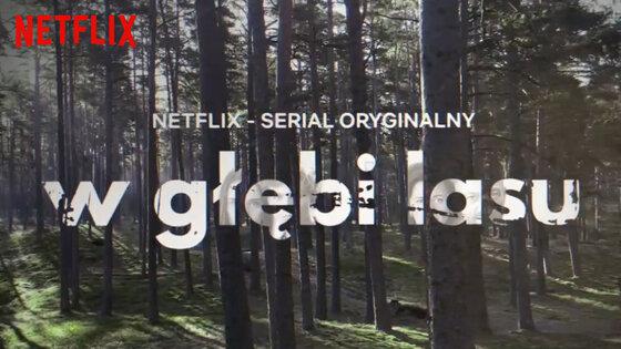 W głębi lasu: Pierwsze szczegóły oraz data premiery polskiego serialu Netflixa