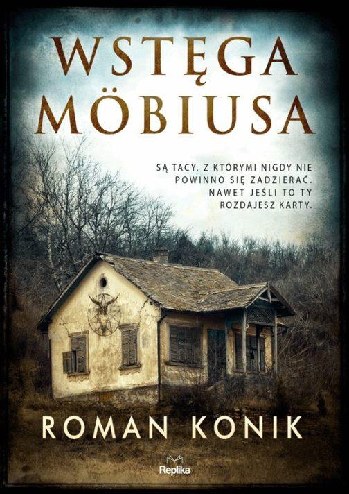 Wywiad z Romanem Konikiem, autorem powieści "Wstęga Möbiusa".