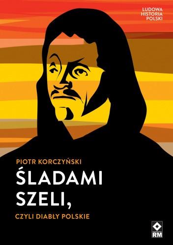 Wielogłosem o… : „Śladami Szeli, czyli diabły polskie”