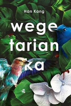 „Wegetarianka” Han Kang - wznowienie już 10. lutego