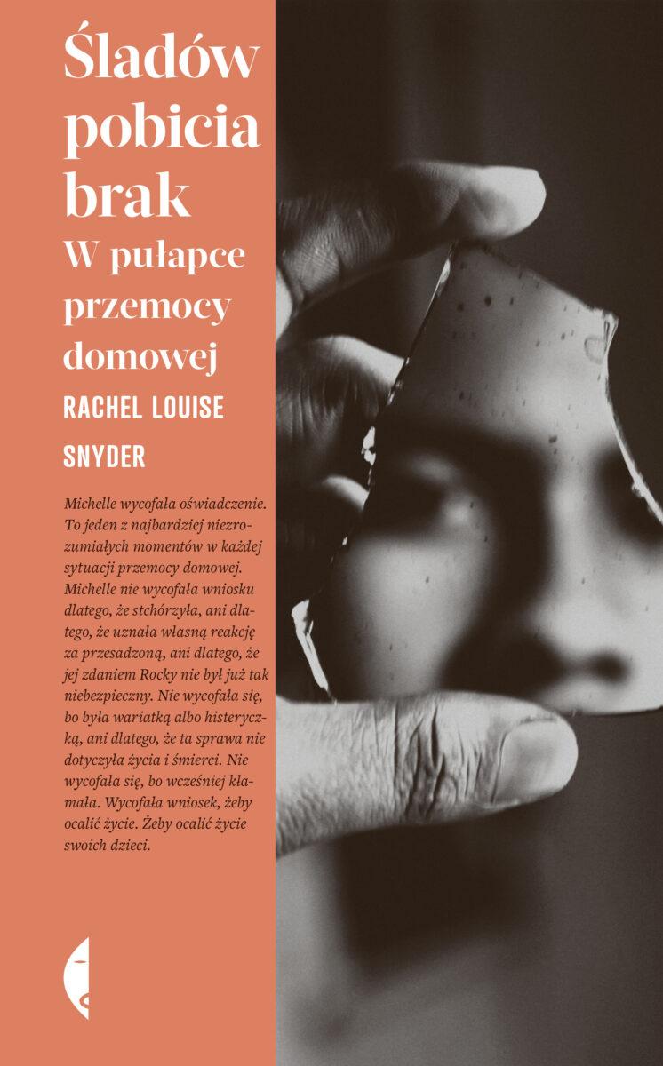 Przemoc domowa – Rachel Louise Snyder – „Śladów pobicia brak” [recenzja]