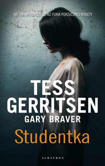 Mroki odrzucenia – Tess Gerritsen, Gary Braver – „Studentka” [recenzja]