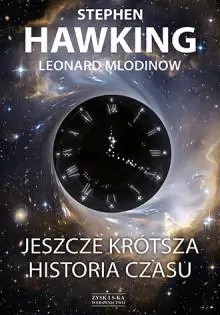Od żółwia do czarnej dziury - Stephen Hawking, Leonard Mlodinow - "Jeszcze krótsza historia czasu" [recenzja]