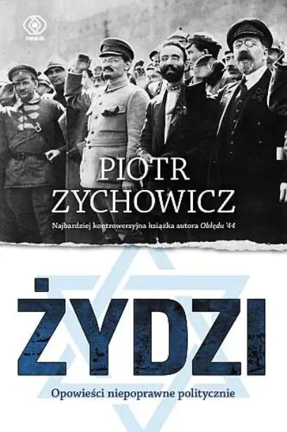 Kij w mrowisko - Piotr Zychowicz - "Żydzi. Opowieści niepoprawne politycznie" [recenzja]