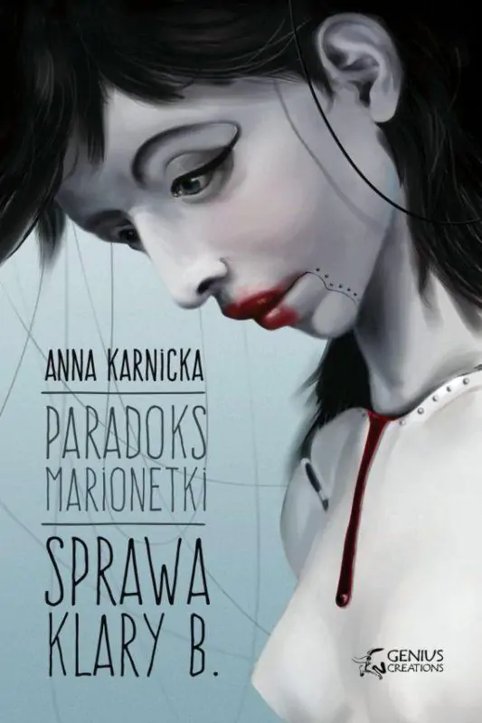 Niewykorzystany potencjał - Anna Karnicka - "Paradoks marionetki: Sprawa Klary B." [recenzja]